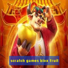 scratch games blox fruit